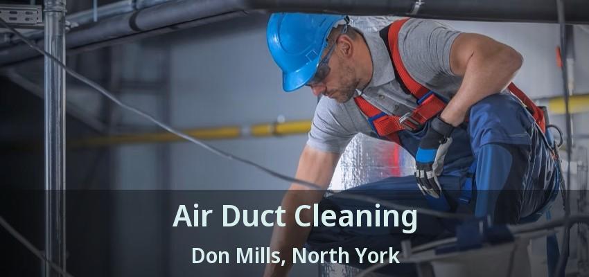 Air Duct Cleaning Don Mills, North York - ON
