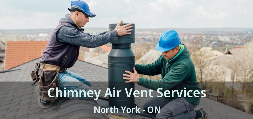 Chimney Air Vent Services North York - ON