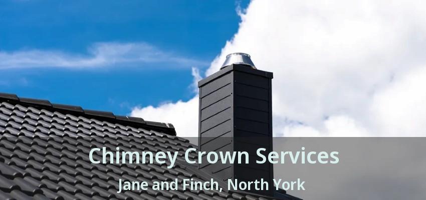 Chimney Crown Services Jane and Finch, North York - ON