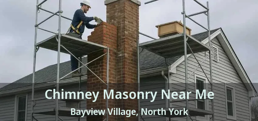Chimney Masonry Near Me Bayview Village, North York - ON Chimney Masonry Near Me Bayview Village, North York - ON