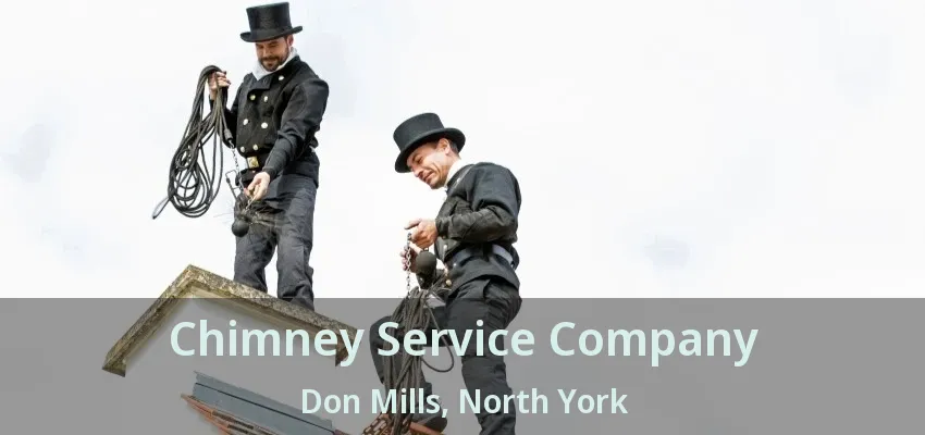 Chimney Service Company Don Mills, North York - ON