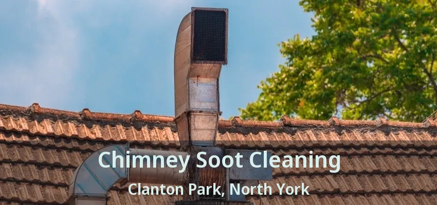 Chimney Soot Cleaning Clanton Park, North York - ON