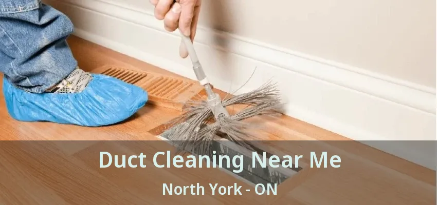 Duct Cleaning Near Me North York - ON