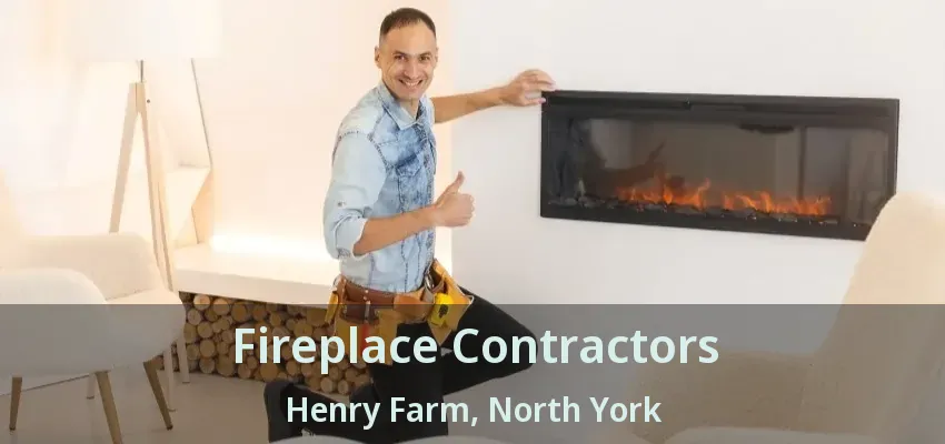 Fireplace Contractors Henry Farm, North York - ON