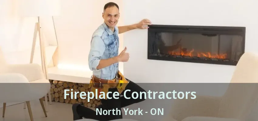 Fireplace Contractors North York - ON