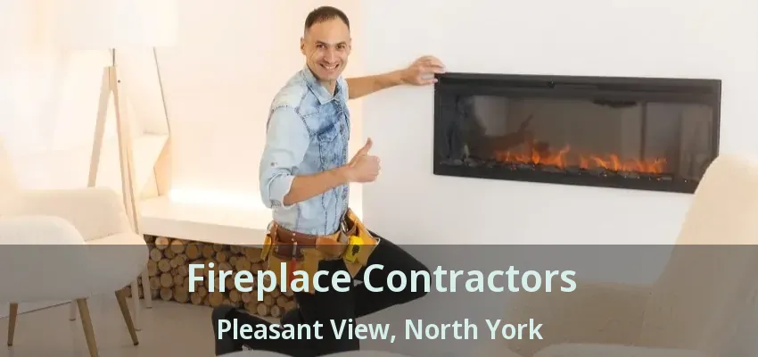 Fireplace Contractors Pleasant View, North York - ON