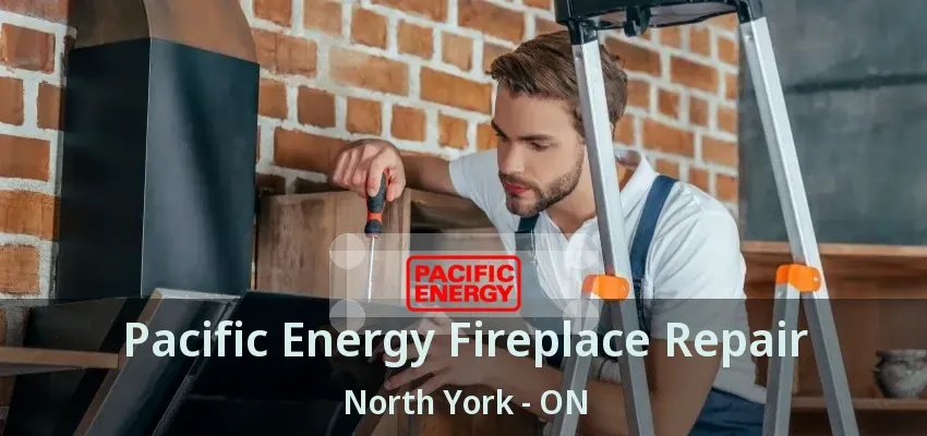 Pacific Energy Fireplace Repair North York - ON Pacific Energy Fireplace Repair North York - ON