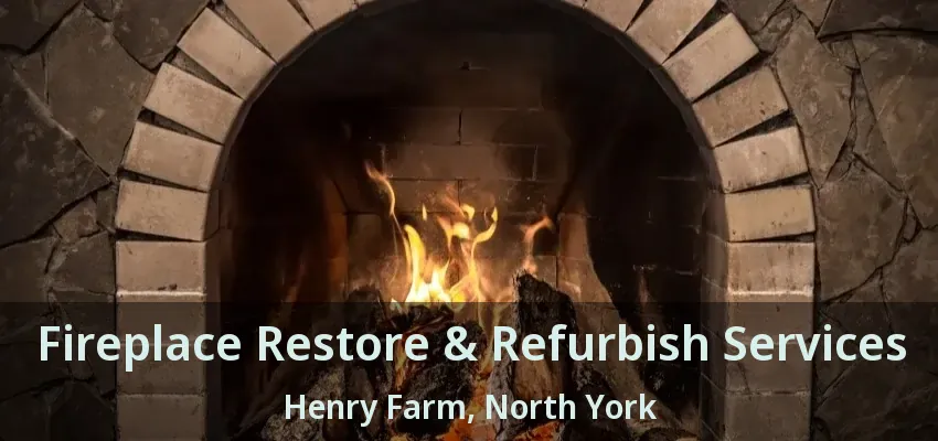 Fireplace Restore & Refurbish Services Henry Farm, North York - ON