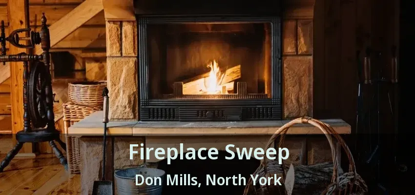 Fireplace Sweep Don Mills, North York - ON
