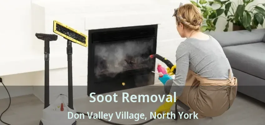 Soot Removal Don Valley Village, North York - ON