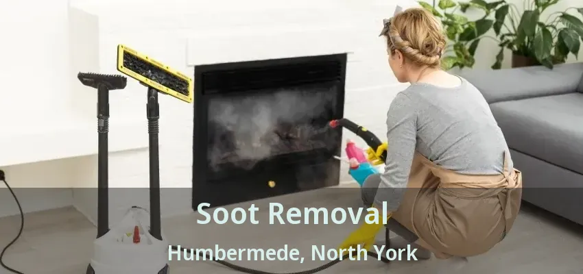Soot Removal Humbermede, North York - ON